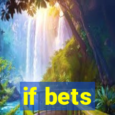 if bets